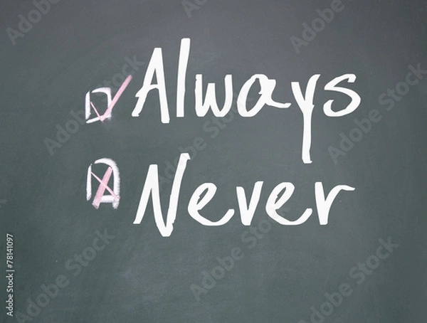 Fototapeta never or always concept