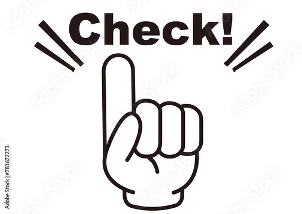 Fototapeta チェック,大事,大切,指,確認,ポイント,注目,重要,要点,手,強調,ビジネス,学校,指さし,目印,記号,指アイコン,人差し指,マーク,アイコン,クリック,ヒント,方向,誘導,案内,一番,チェックポイント,ワンポイント,印,カワイイ,挿絵,素材,指差し,教科書,勉強,イラスト,注目ポイント,プレゼン,プレゼンテーション,広告,仕事,矢印,カーソル,モノクロ,手袋,マウス,人指し指,タッチ,ピクトグ