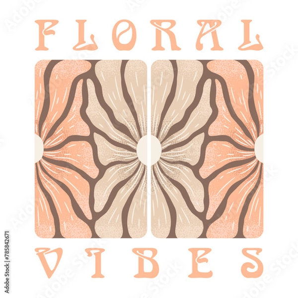 Fototapeta Abstract vector art illustration with hand drawn flowers composition and lettering Floral Vibes isolated on white background. Floral modern design for t-shirt printing, card or poster print
