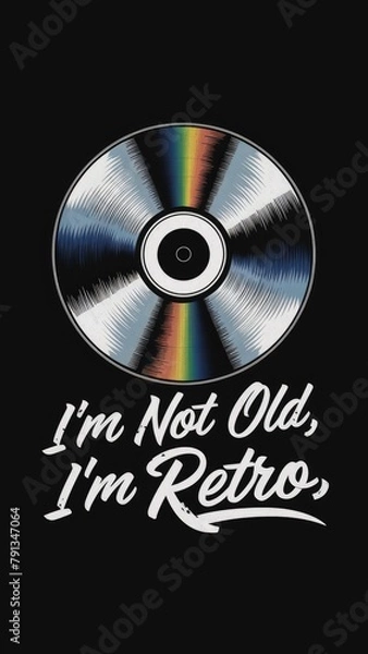 Fototapeta tape, cassette, record, cd retro style poster design. I am not old i am retro write