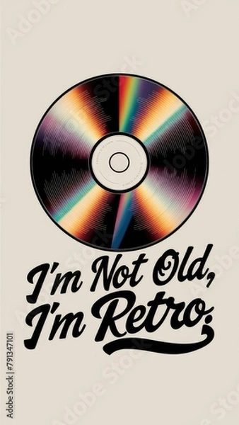 Fototapeta tape, cassette, record, cd retro style poster design. I am not old i am retro write