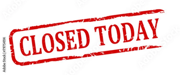 Obraz Damaged oval red stamp with the word -  closed today - vector