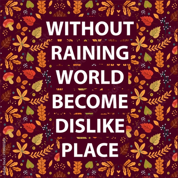 Obraz Without raining world become dislike place