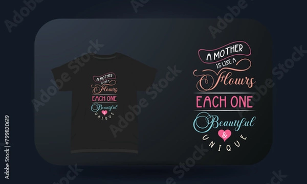 Obraz Mother’s Day T-shirt A Mother Like A Flower Each One Beautiful & Unique