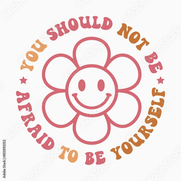 Fototapeta you should not be afraid to be yourself typography