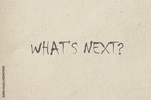 Fototapeta what's next