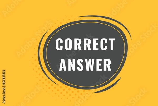 Fototapeta Correct Answer Button. Speech Bubble, Banner Label Correct Answer
