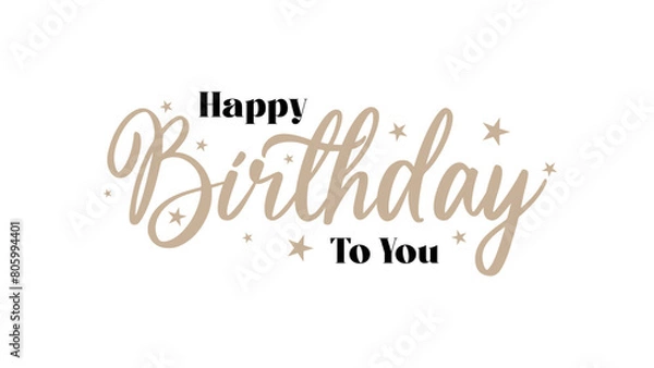 Fototapeta Happy Birthday To You Text lettering with modern hand writing calligraphic in vector illustration. This concept design for thank you card