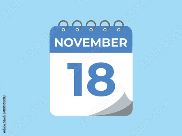 Obraz November  18 calendar reminder. 18 November  daily calendar icon template. Calendar 18 November  icon Design template. Vector illustration
