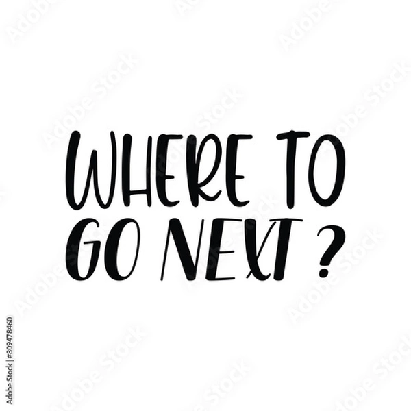 Obraz where to go next? black letter quote