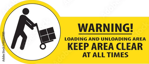 Obraz Loading and unloading area, keep area clear, no parking allowed in this area sign vector