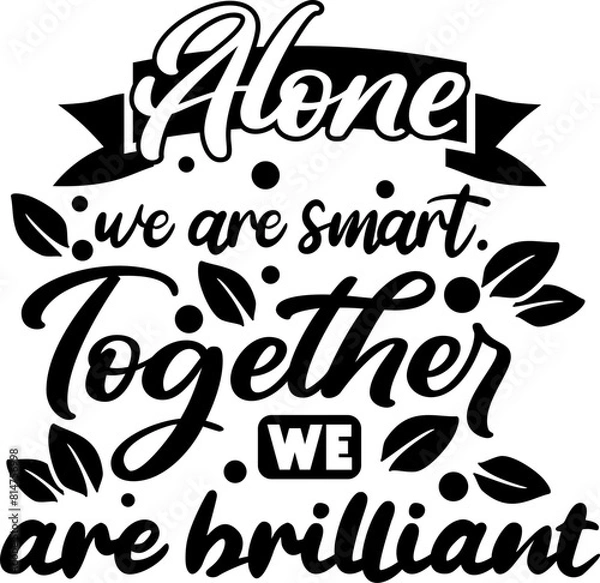 Obraz Alone we are smart SVG