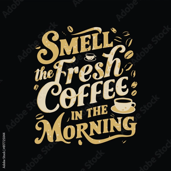 Obraz Smell the fresh coffee in the morning vector design