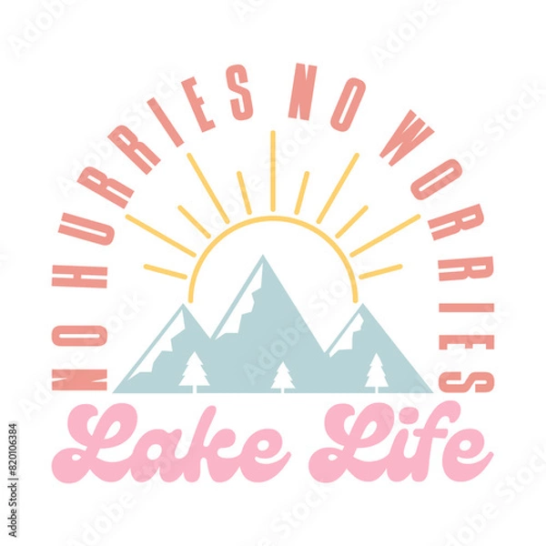 Obraz No Hurries No Worries Lake life