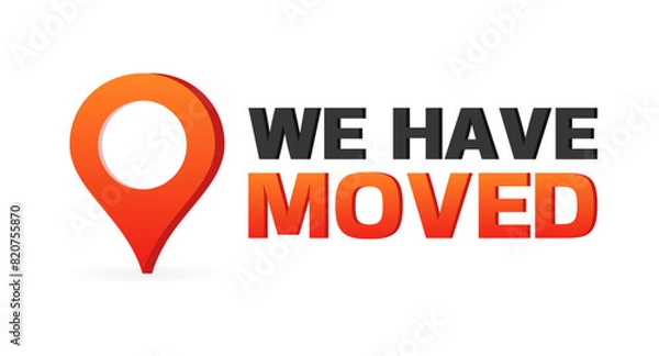 Fototapeta We Have Moved sign icon. Flat style. Vector icon