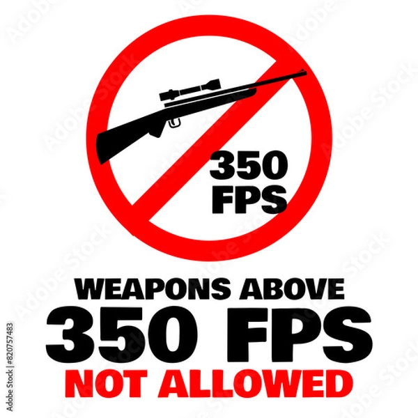 Fototapeta Weapons above 350fps not allowed. 350 fps. Airsoft field forbidden red circle sign.
