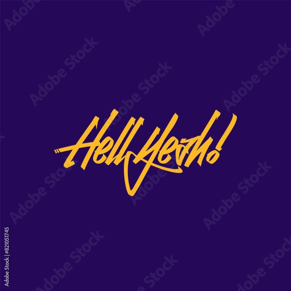 Fototapeta Hell Yeah lettering in hip-hop graffiti tagging style.