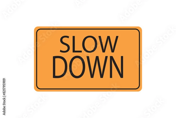 Fototapeta Slow Down road sign isolated on white background design eps 10