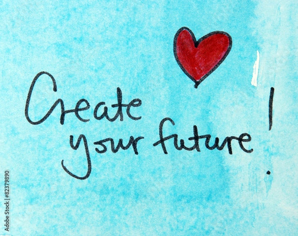 Obraz inspirational message  create your future