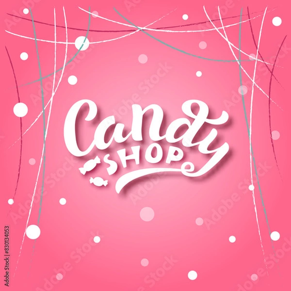 Fototapeta Candy Shop white lettering phrase on textured background. Hand drawn vector illustration with text decor and icon for template and banner. Positive cute quote for candy products poster or billboard