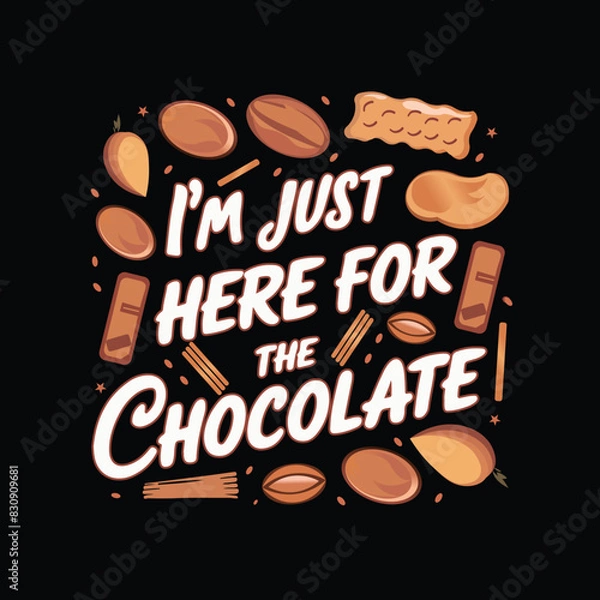 Obraz I;m just here for the chocolate vector design