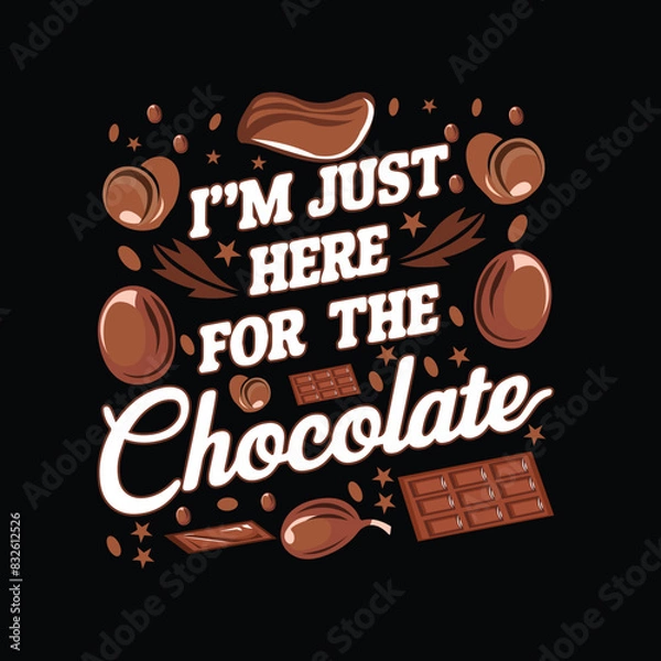 Obraz I'm just here for the chocolate art design