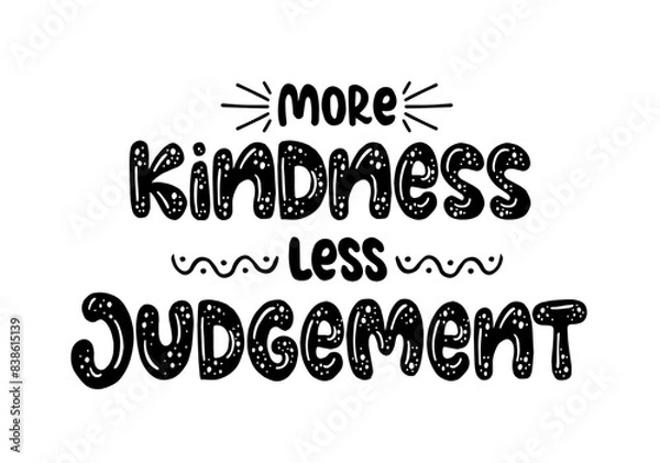 Fototapeta More kindness less judgement, hand lettering, motivational quotes