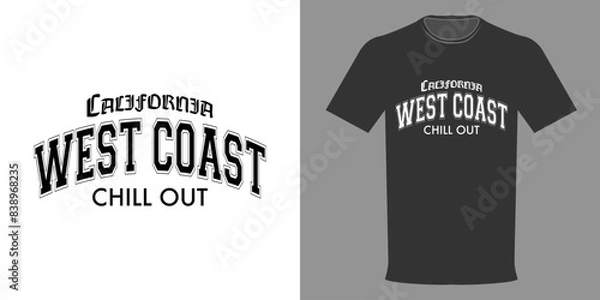 Obraz Vector illustration of West Coast T-shirt, Chill Out, California. West Coast College typographic print. Varsity College team