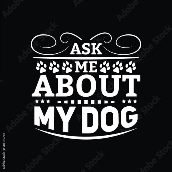 Obraz Dog quotes typographic vector t shirt design.
