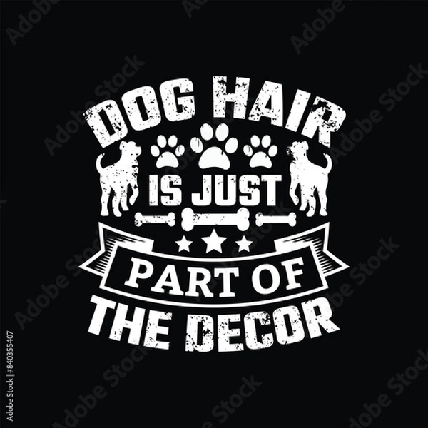 Obraz Dog quotes typographic vector t shirt design.