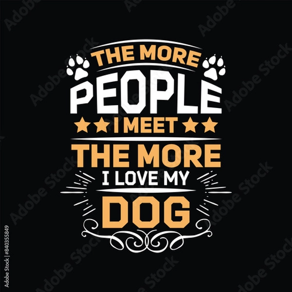 Obraz Dog quotes typographic vector t shirt design.