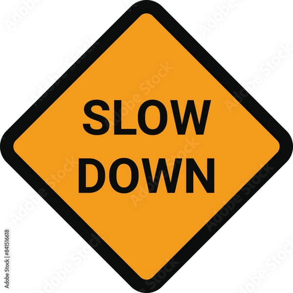 Fototapeta Slow down road sign with words