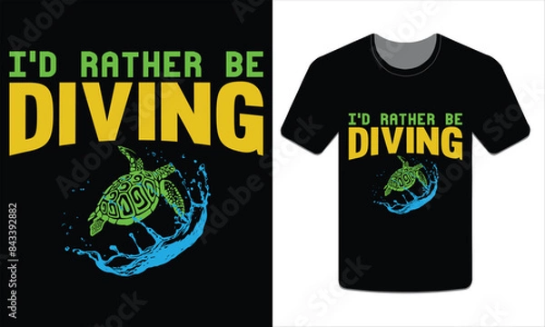 Obraz I'd rather be diving, turtles t-shirt design vector art illustration