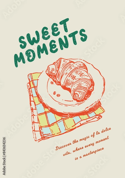 Fototapeta Croissant on a plate, picnic, breakfast. Vector poster on the theme of sweet life, sweet tooth, hand-drawn drawings with interesting, inspiring phrases for the comfort of your home
