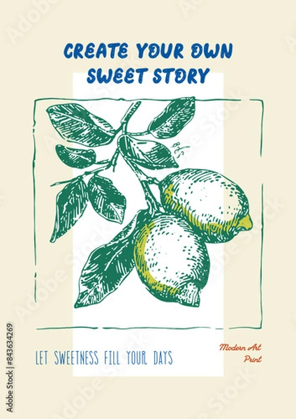 Obraz Lemons on a branch. Vector poster on the theme of sweet life, sweet tooth, hand-drawn drawings with interesting, inspiring phrases for the comfort of your home