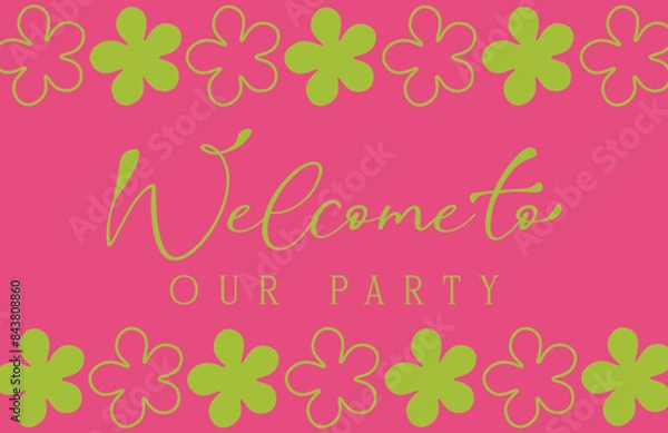 Fototapeta Vibrant and trendy frame with text Welcome to our party. Summer concept Invitations, green background, Print