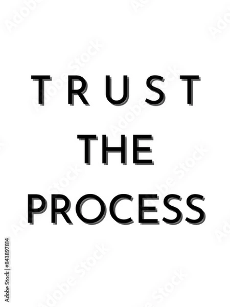Fototapeta Trust the process encouragement positive motivational message on transparent background 