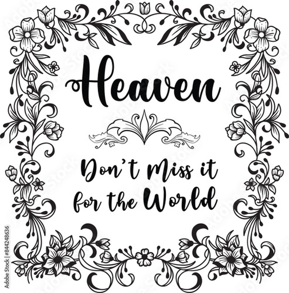 Fototapeta Heaven, Don't miss it for the world, Christian faith Vector Design. Beautiful Inspirational Christian Scripture Art.