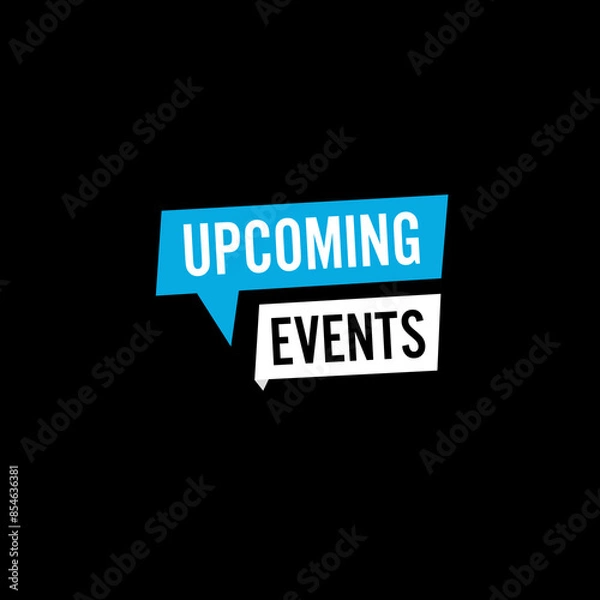 Fototapeta Upcoming events on the speech bubble. isolated with a black background