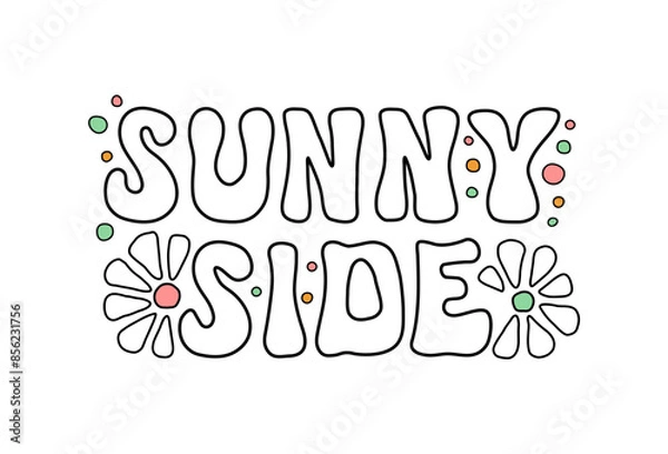 Fototapeta Sunny Side white lettering concept phrase on textured background. Hand drawn vector illustration with text decor for poster or template. Positive motivational nice quote for advertising or banner