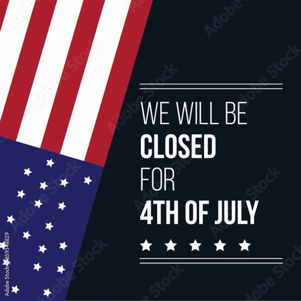 Obraz United States Independence Day Background Design. We will be Closed for Fourth of July Independence Day