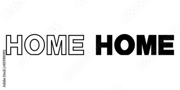 Fototapeta ofvs621 OutlineFilledVectorSign ofvs - HOME word vector icon . HOME text sign . standing version . isolated transparent . outline and filled version . AI 10 / EPS 10 / PNG . g11964