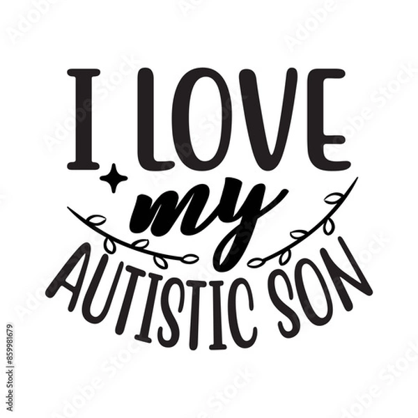 Obraz I Love My Autistic Son SVG Cut File