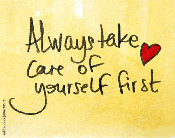 Obraz always take care of yourself first