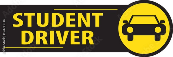 Obraz Student driver warning notice sign vector.eps