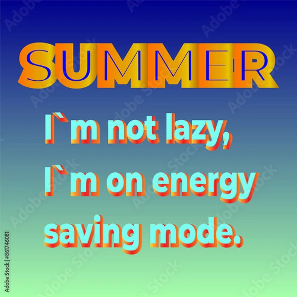 Obraz Summer Energy Saving Mode Quote