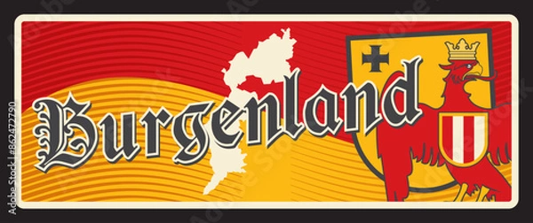 Fototapeta Burgenland Austria land, Austrian region tin plate, vector tin sign. Austrian federal state or land metal plaque with map, or emblem and city mountain or landmark symbol, eagle coat of arms