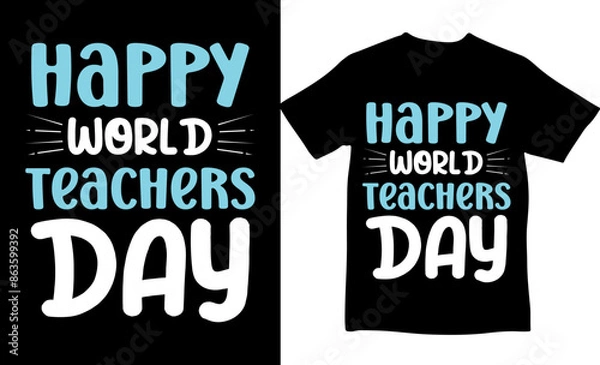 Fototapeta Best teacher day tshirt design, t shirt design, new shirt design eps, teacher day, t shirt, vector design tshit, happy teacher day, unique design, teachers day eps, college teacher day, Black tshirt