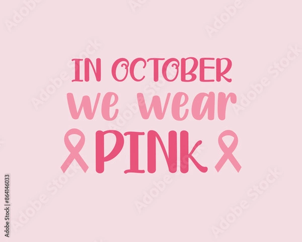 Fototapeta  Breast cancer typograph t shirt design