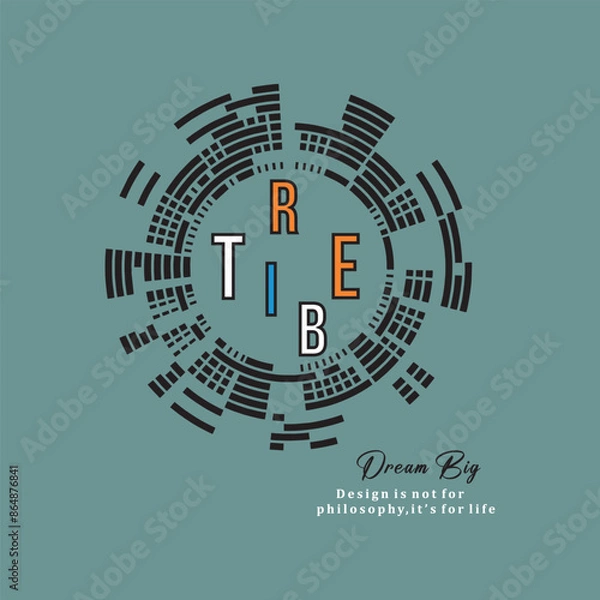 Obraz TIRBE DREAM BIG - Modern and Stylish Typography Design, Graphic Vector Design, Fashion Illustration, 